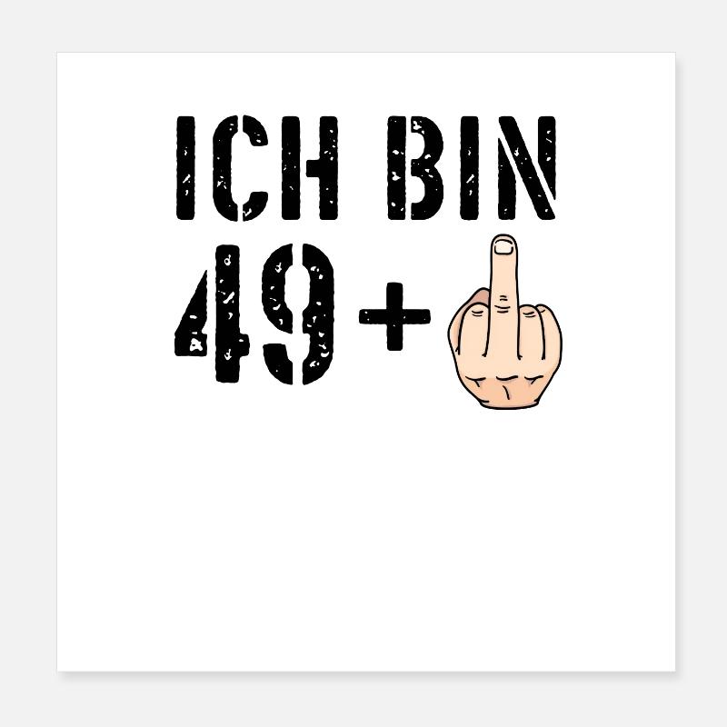 Ich bin 49 plus eins + 1 - 50. Geburtstag - Ü50 Poster 20x20 cm