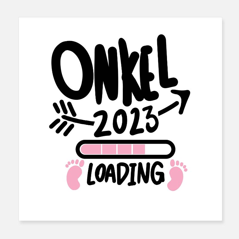 Onkel 2023 - Onkel werden - Onkel loading 2023 Poster 20x20 cm