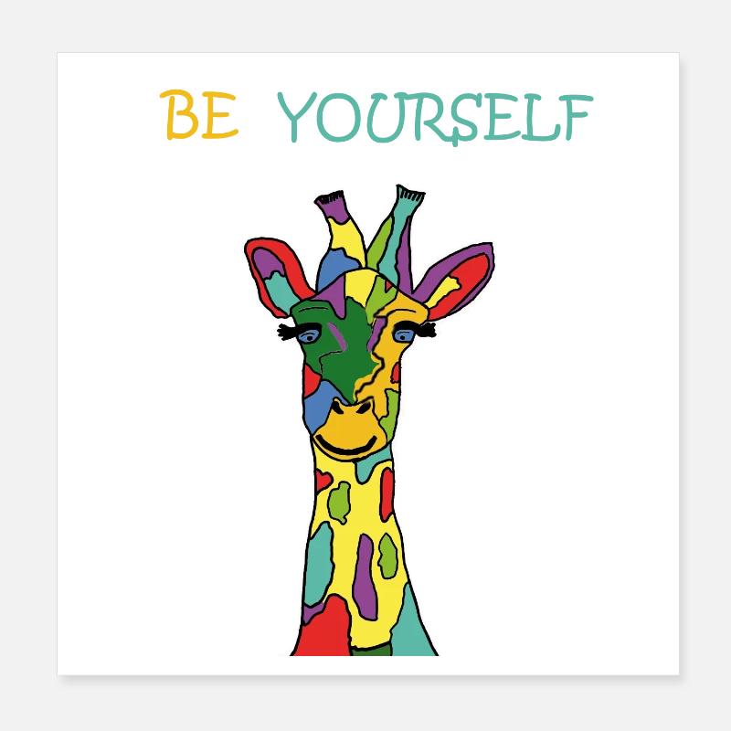 Giraffe Be Yourself Sei Du Selbst Bunt Anders Poster 20x20 cm