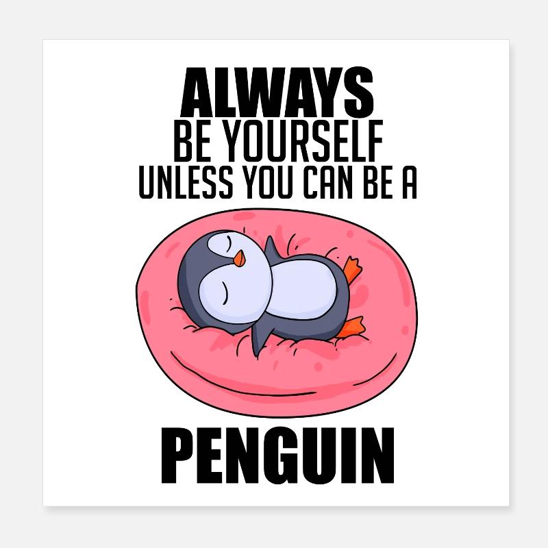 Pinguin Pinguine Spruch Poster 20x20 cm