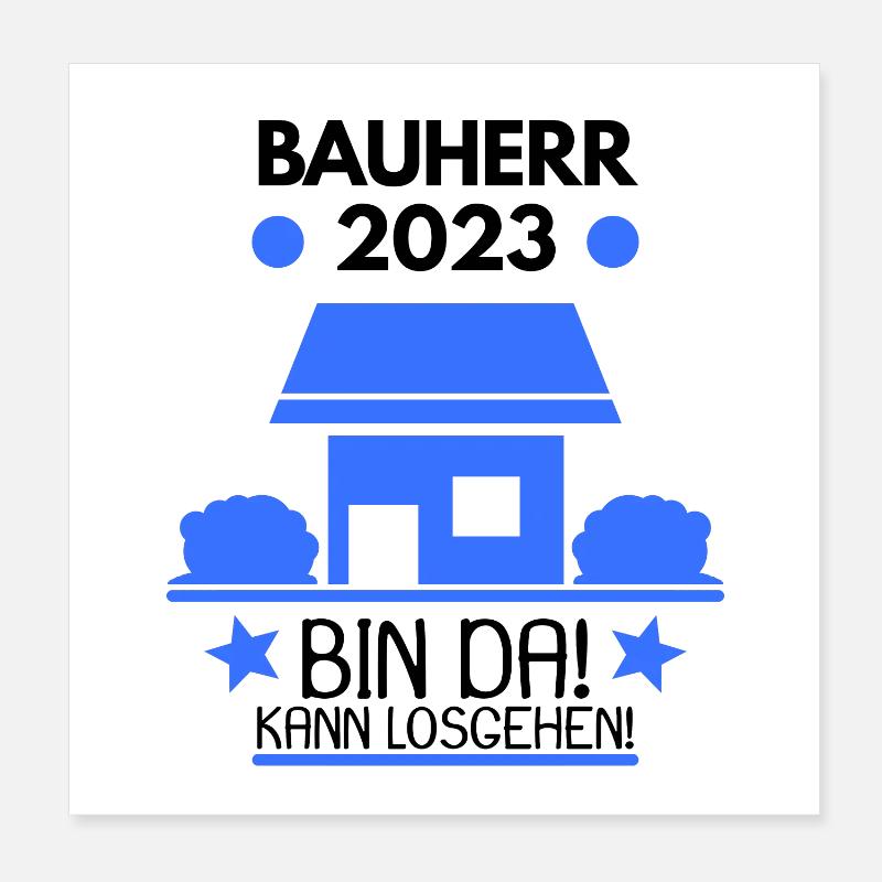 Bauherr 2023 Hausbau Baustelle Poster 20x20 cm