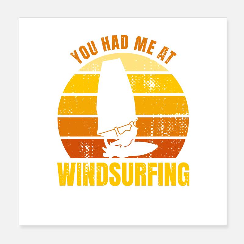 You Had Me At Windsurfing Poster 20x20 cm