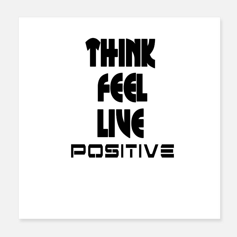 think feel positive v1 Poster 20 x 20 cm