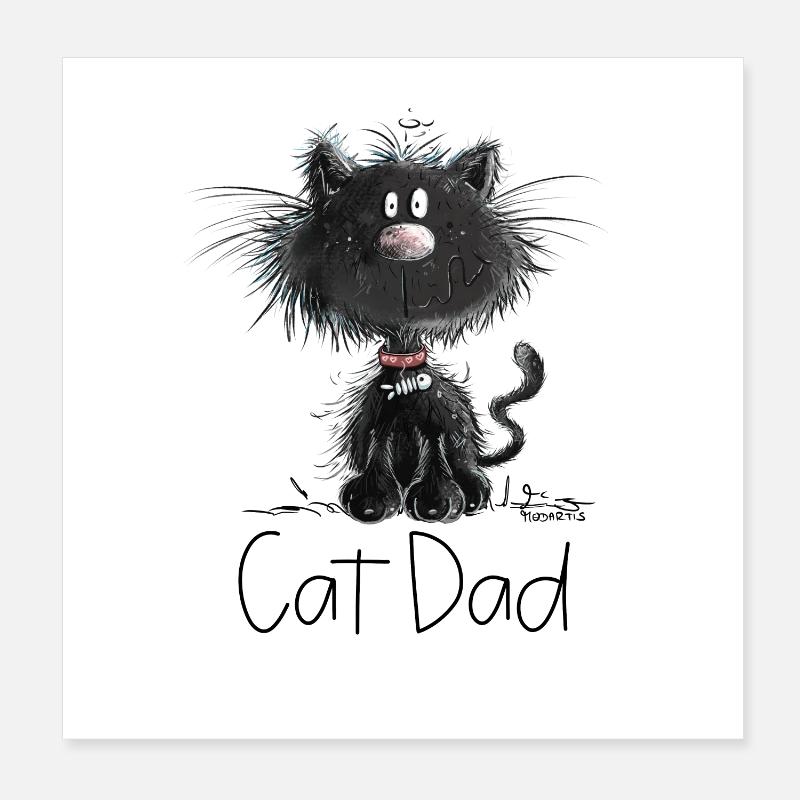 Droll black cat with cats daddy saying Poster 8" x 8" (20x20 cm)