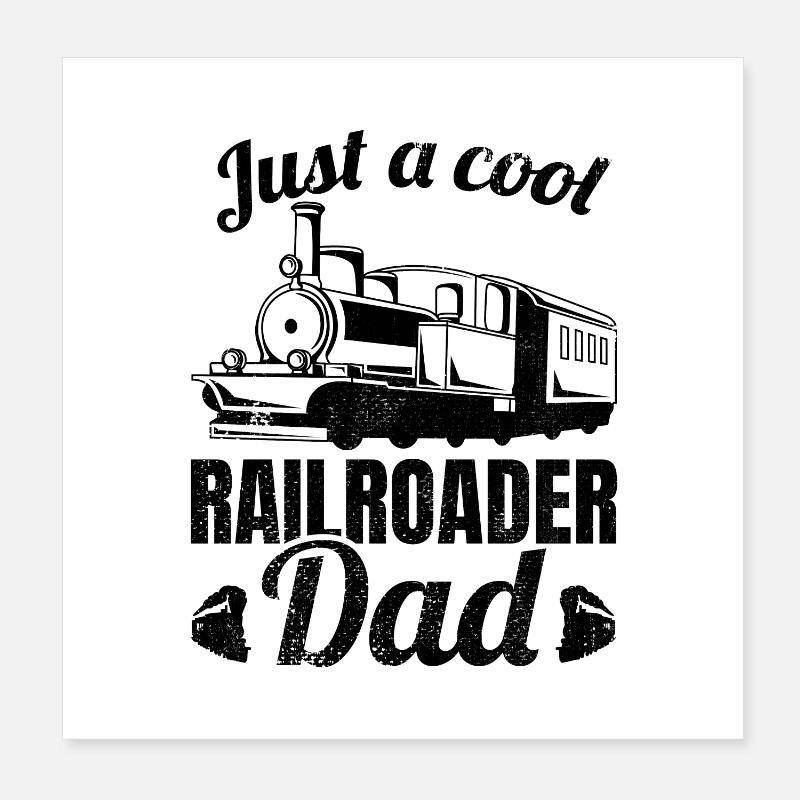 Just a cool railroad daddy Poster 8" x 8" (20x20 cm)
