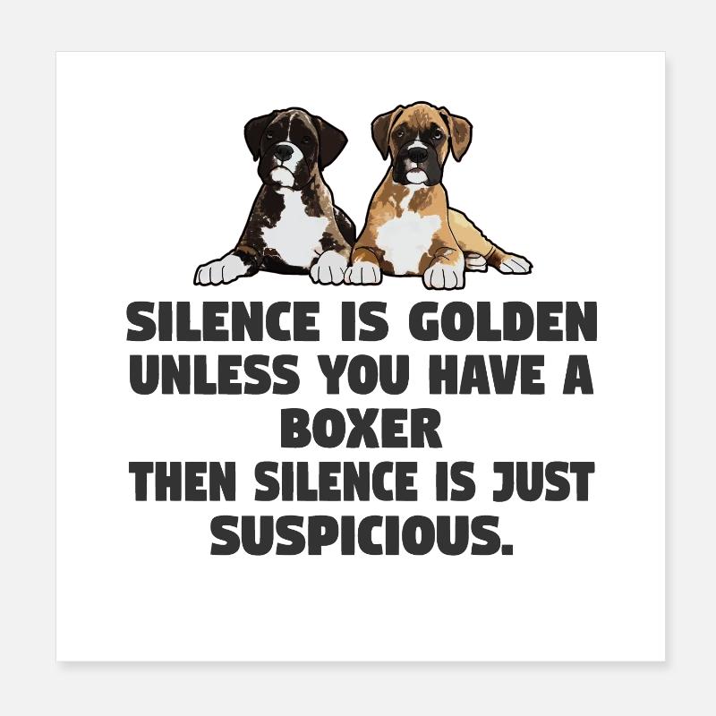 Schweigen ist Gold, es sei denn, Sie haben einen Boxer Poster 20x20 cm