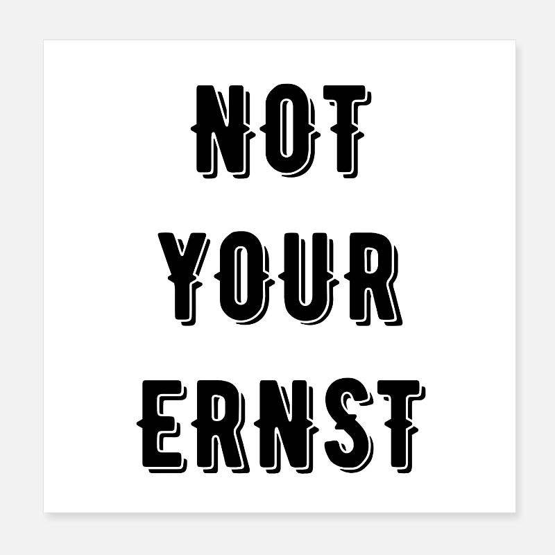 Not your Ernst Denglisch Poster 20x20 cm