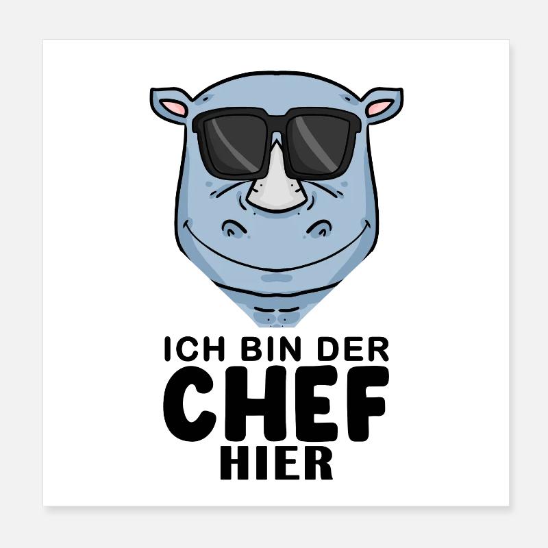 Chef Spruch mit Nashorn Motiv Poster 20x20 cm
