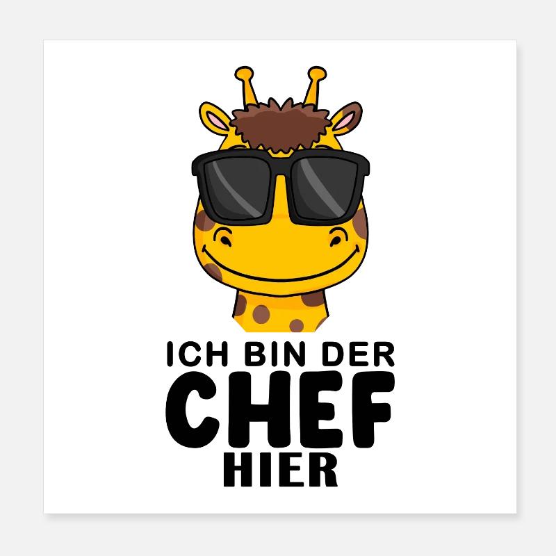 Chef Spruch Anführer Giraffe Motiv Poster 20x20 cm