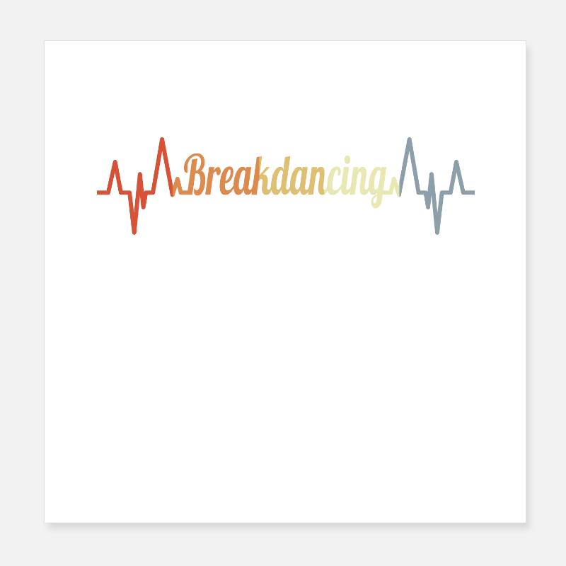 Breakdance Heart palpitations Poster 8" x 8" (20x20 cm)