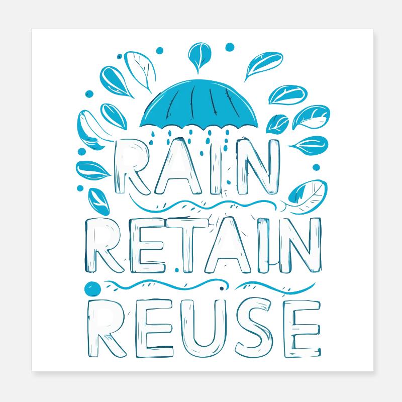 Rain Keep Reuse Poster 8" x 8" (20x20 cm)