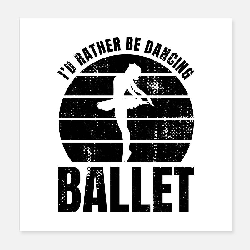 Ballet Dancer Joke Poster 8" x 8" (20x20 cm)