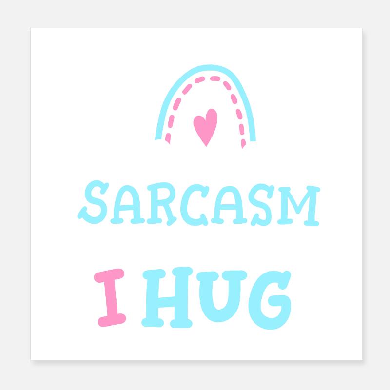 Sarkasmus Sarkastisch Poster 20x20 cm