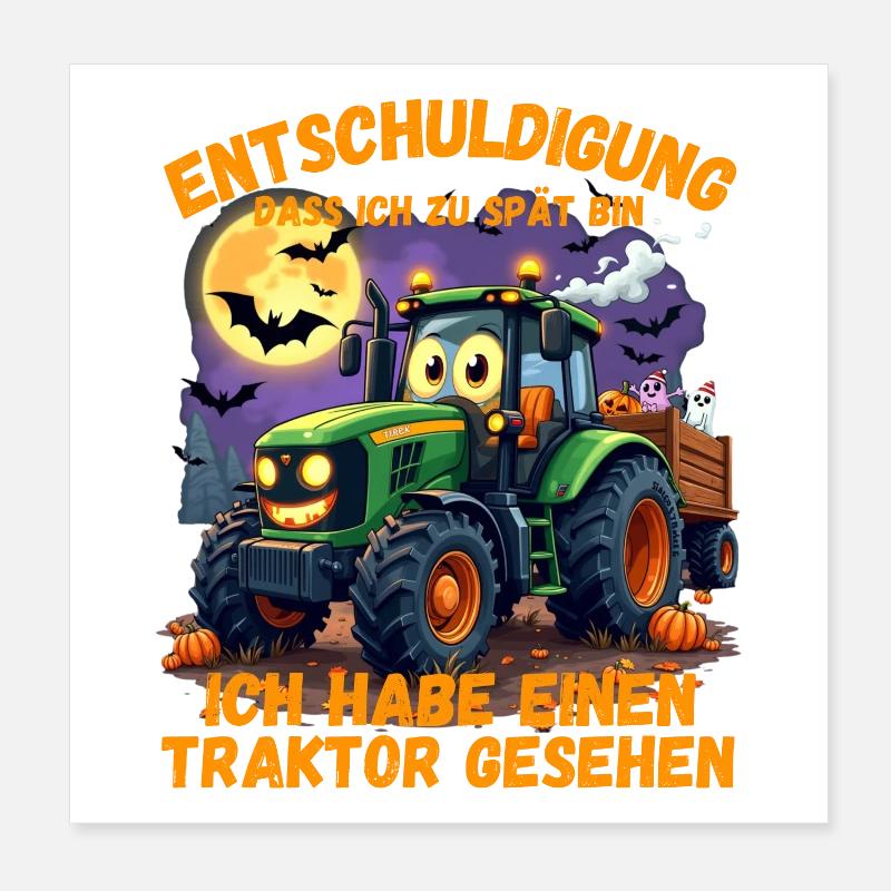 Entschuldigung dass ich zu spät bin Kinder Traktor Poster 20x20 cm