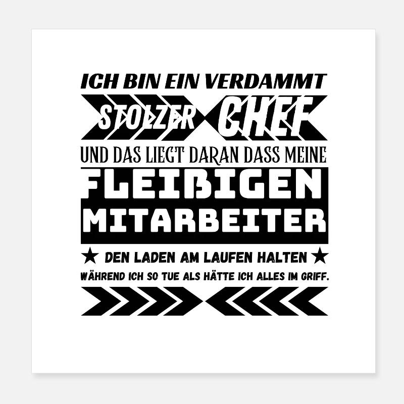 EIN VERDAMMT STOLZER CHEF FLEIßIGE MITARBEITER Poster 20x20 cm