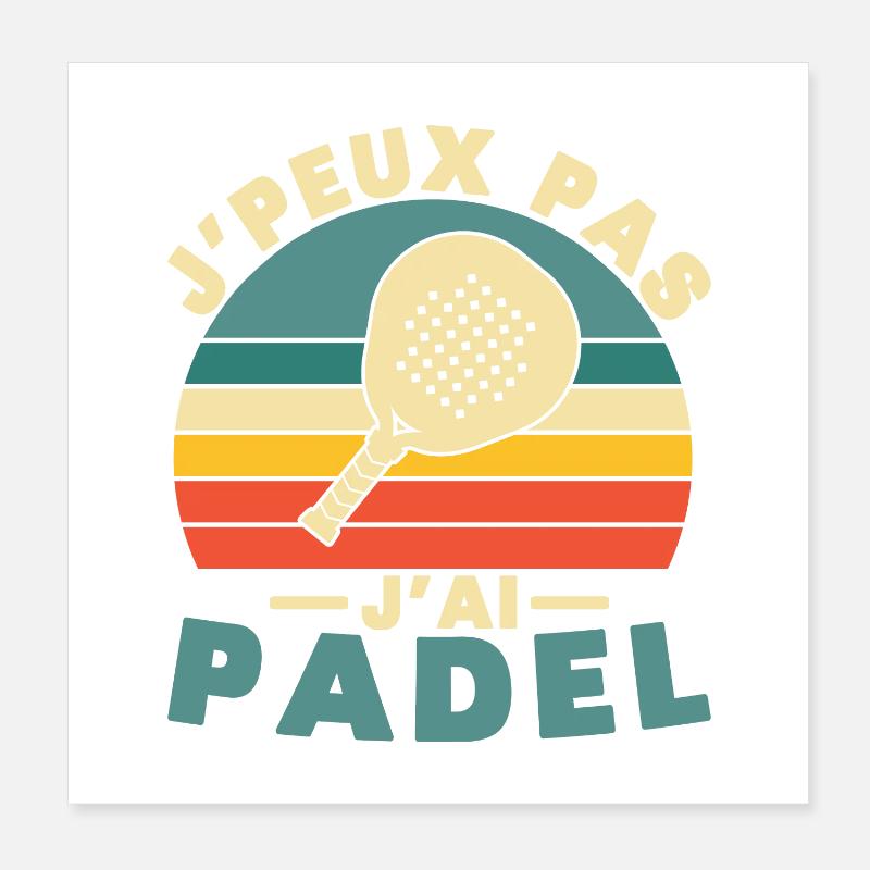 I can't I have padel Poster 8" x 8" (20x20 cm)