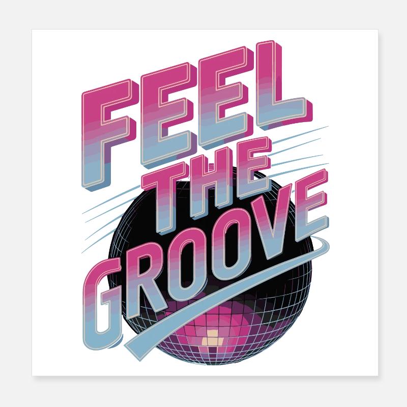 Feel the Groove Retro Disco Dance Vibes Poster 8" x 8" (20x20 cm)