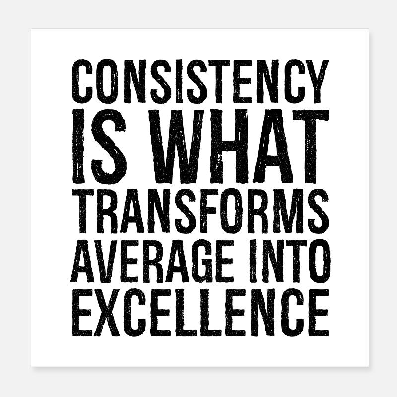 la cohérence est ce qui transforme l'excellence moyenne - Poster 20 x 20 cm - blanc