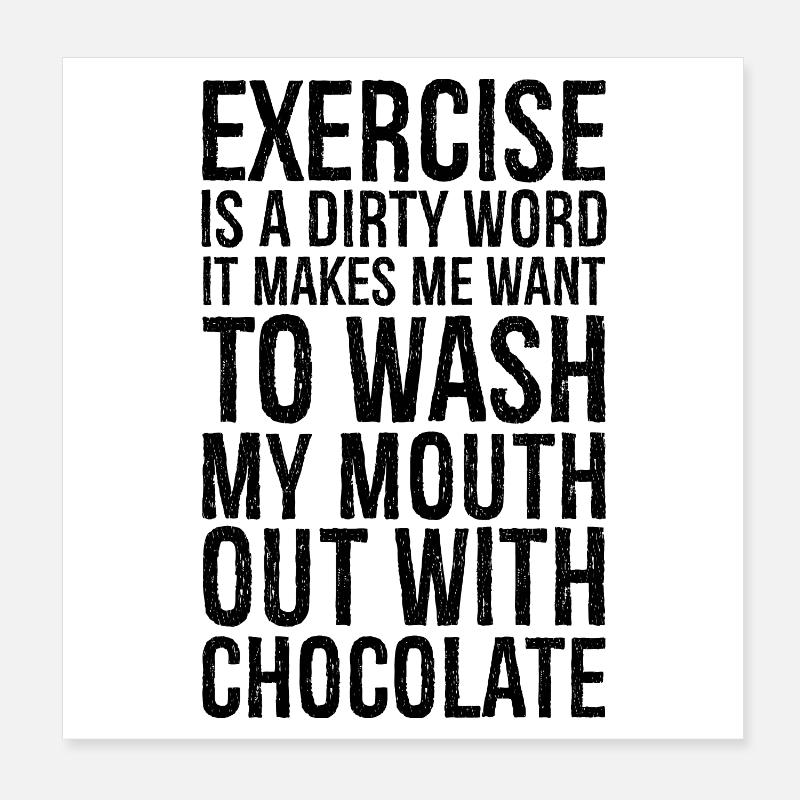 exercise is a dirty word Poster 8" x 8" (20x20 cm)