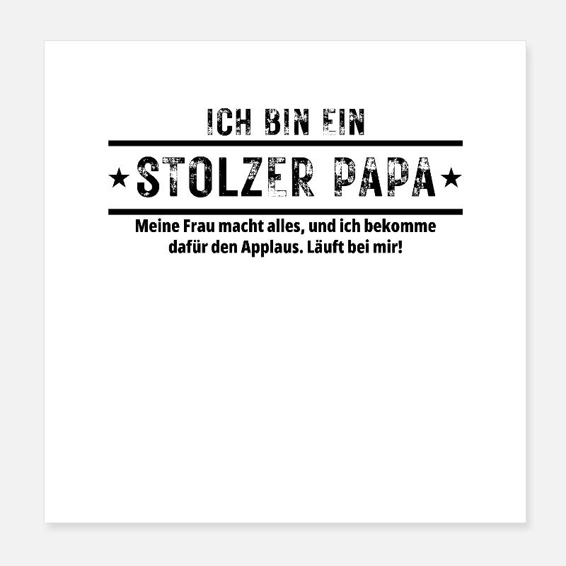 ICH BIN EIN STOLZER PAPA Lustiger PAPA Spruch Poster 20x20 cm