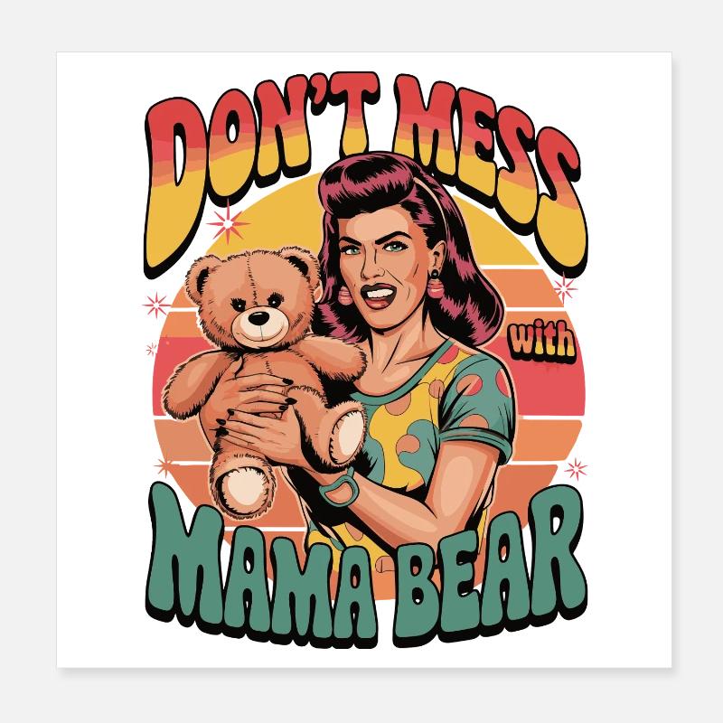 Don't Mess with Mama Bear Retro Funny Gift Poster 8" x 8" (20x20 cm)