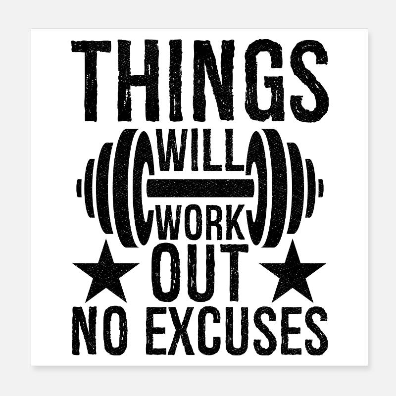Les choses ne fonctionneront pas, pas d’excuses Poster 20 x 20 cm