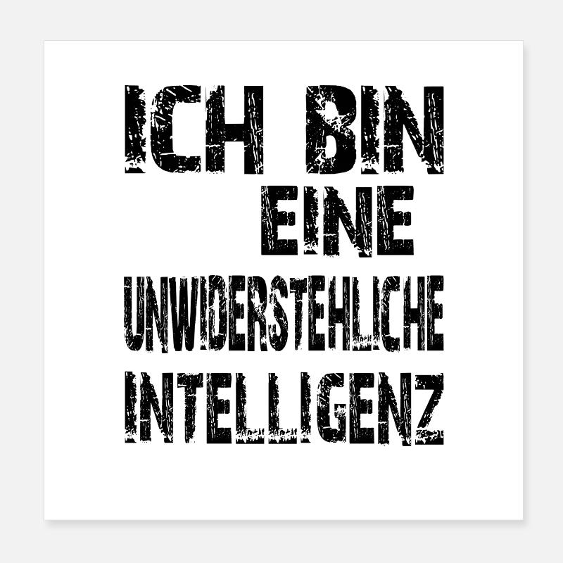 KI Spruch eine unwiderstehliche Intelligenz Poster 20x20 cm