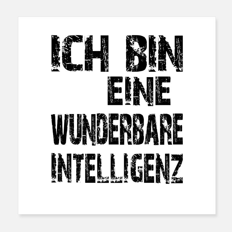 KI Spruch Ich bin eine wunderbare Intelligenz Poster 20x20 cm