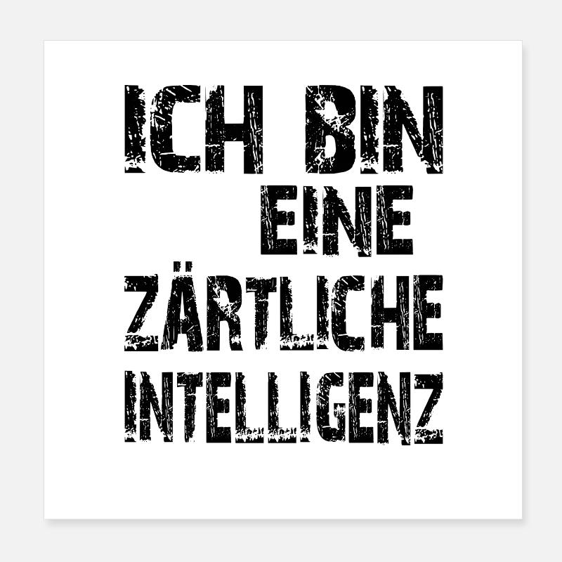 KI Spruch Ich bin eine zärtliche Intelligenz Poster 20x20 cm