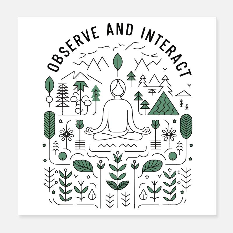 Observe and Interact - Mindful Nature Design Poster 8" x 8" (20x20 cm)