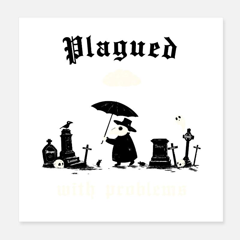Plagued with problems Poster 8" x 8" (20x20 cm)