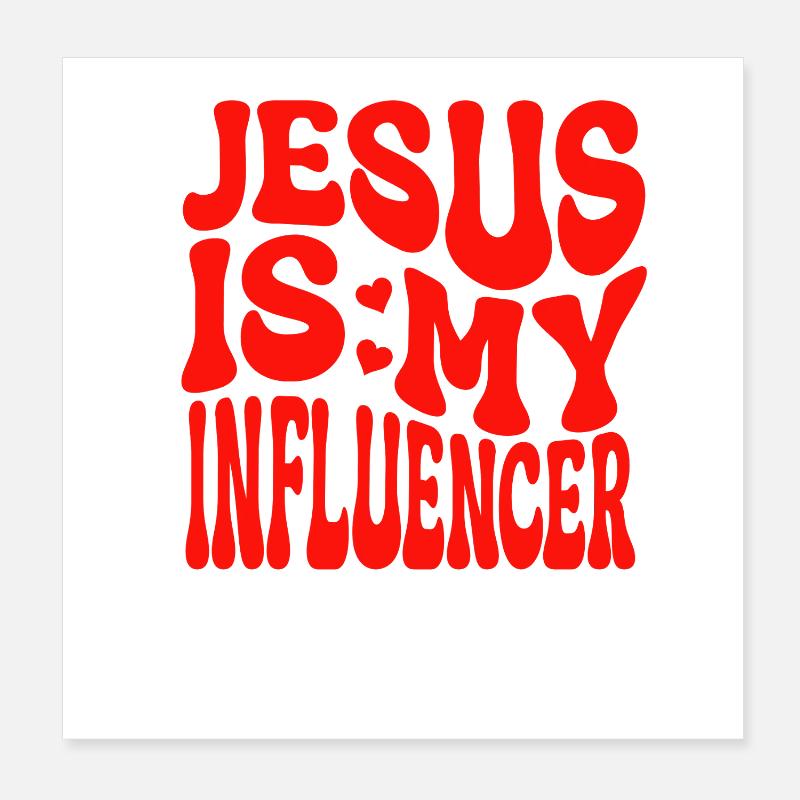 Jésus est mon influenceur - Foi chrétienne Poster 20 x 20 cm