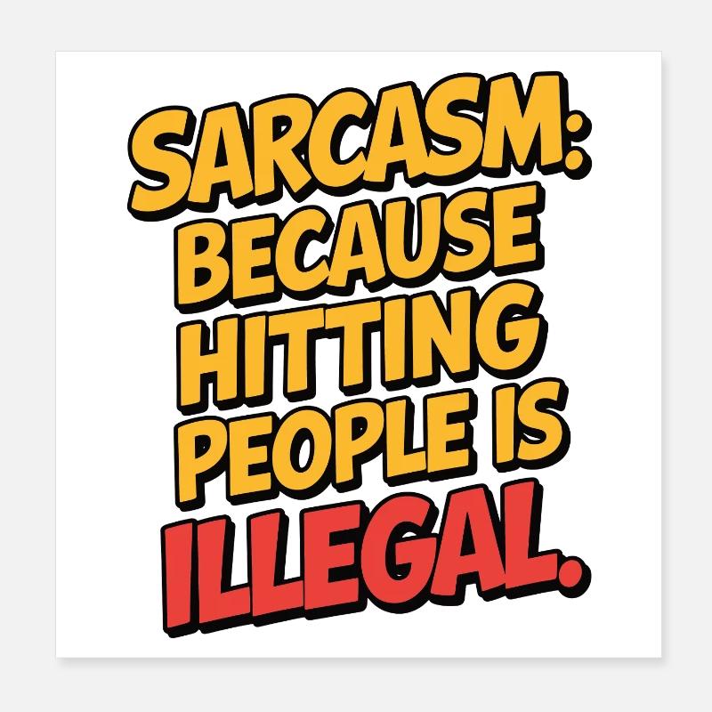 Sarcasme parce que l’honnêteté est trop risquée Citation drôle Poster 20 x 20 cm