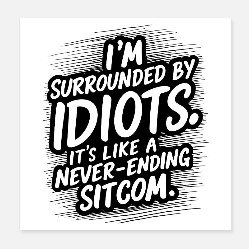 Dealing with Idiots Every Day Poster 8" x 8" (20x20 cm)