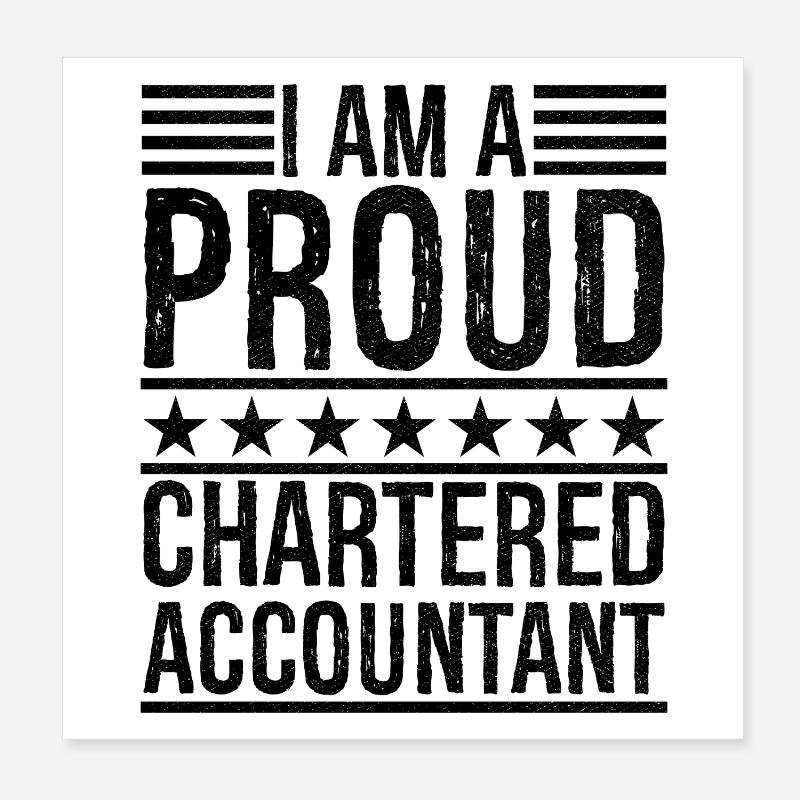 I am a proud chartered accountant Poster 8" x 8" (20x20 cm)