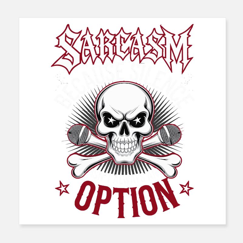 Sarkasmus – Schweigen ist nicht immer eine Option Poster 20x20 cm