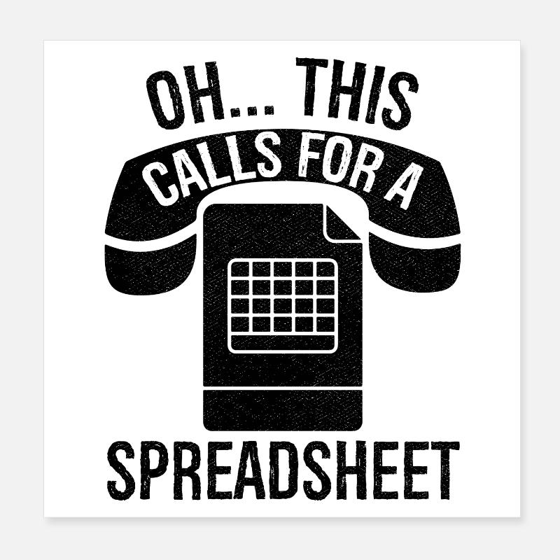 Oh this calls for a spreadsheet Poster 20x20 cm