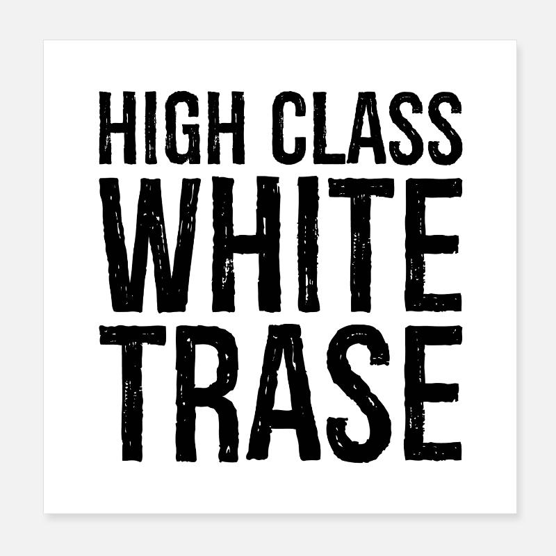 High class white trase Poster 8" x 8" (20x20 cm)