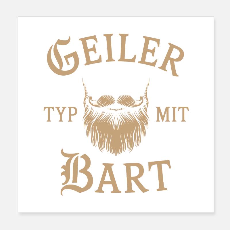 Geiler Typ Mit Bart Bartträger Barbier Vollbart Poster 20x20 cm