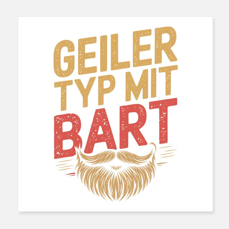 Geiler Typ Mit Bart Bartträger Barbier Vollbart Poster 20x20 cm