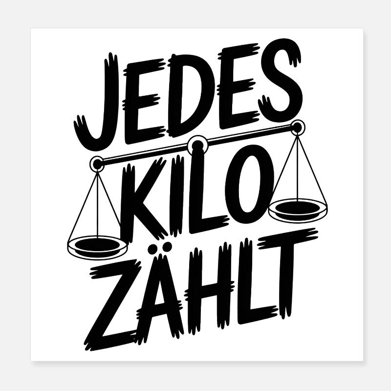Jedes Kilo zaehlt Poster 20x20 cm
