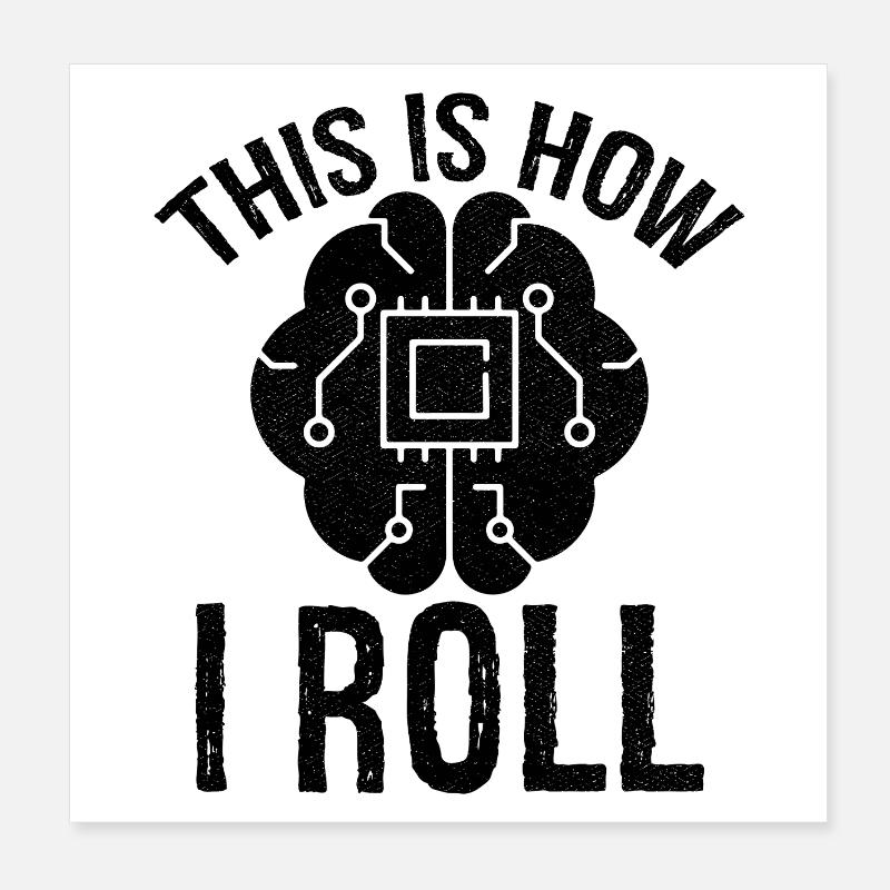 c’est comme ça que je roule l’Intelligence Artificielle Poster 20 x 20 cm