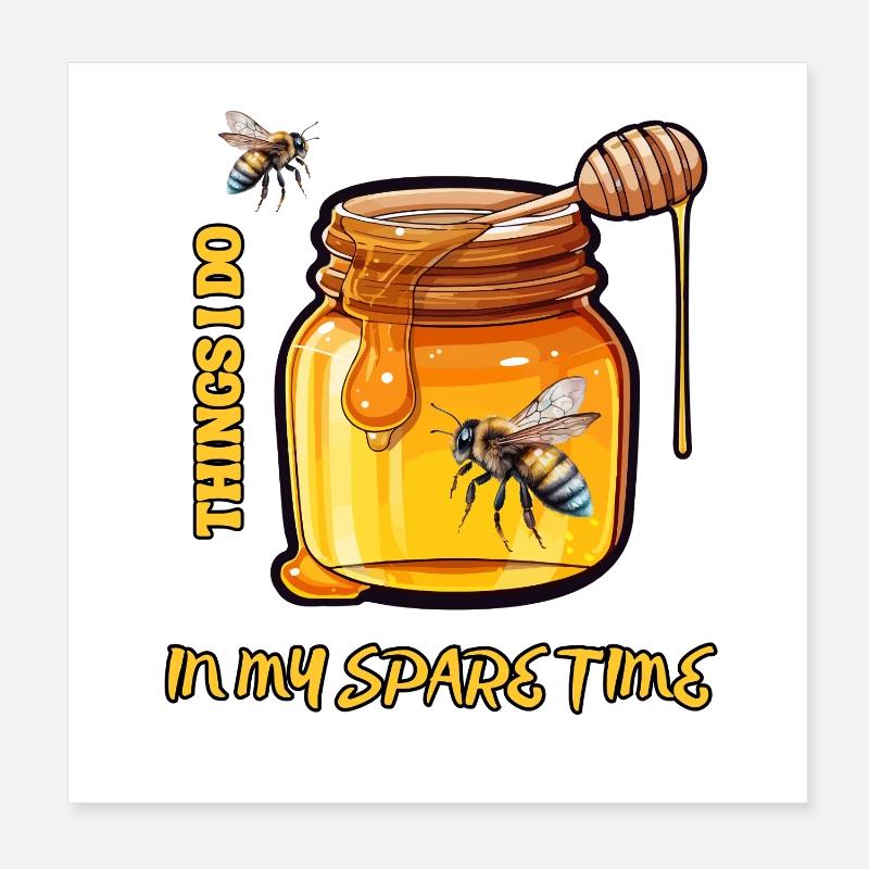 Beekeeper Things I Do In My Spare Time Funny Gift Poster 8" x 8" (20x20 cm)