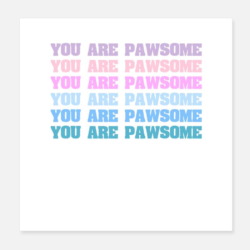 Vous êtes Pawsome Poster 20 x 20 cm