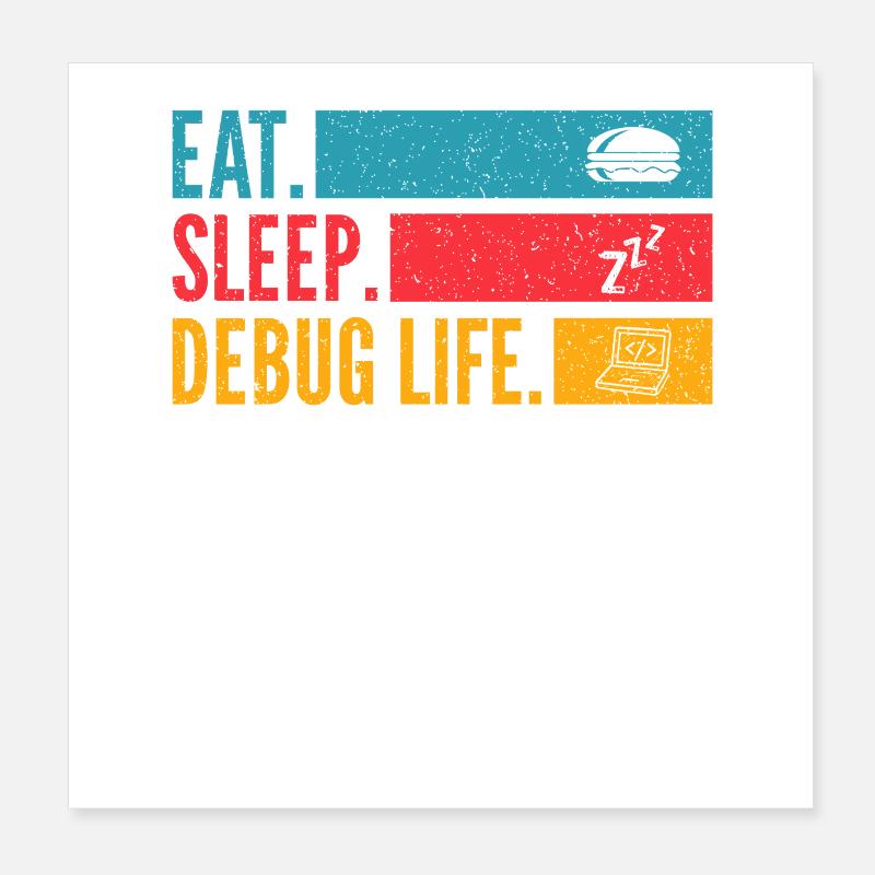 Eat Sleep Debug Repeat Developer Shirt Poster 8" x 8" (20x20 cm)