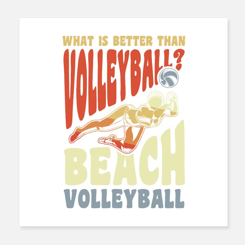 Beach Volleyball better than Volleyball Poster 20x20 cm