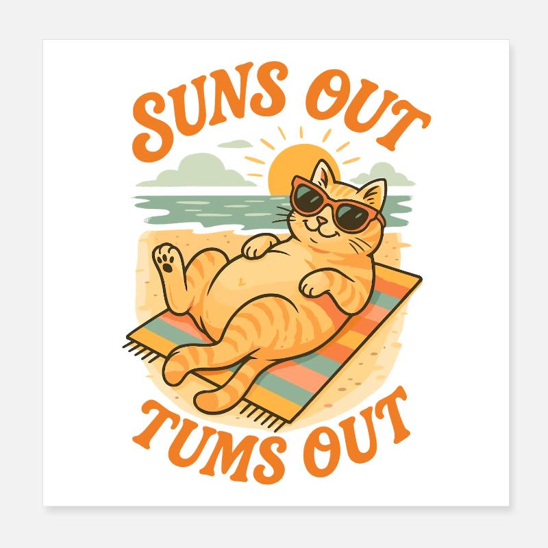 Sun’s Out, Tums Out Cat Design Poster 20 x 20 cm