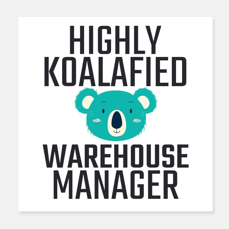 Warehouse Manager Koalafied Poster 8" x 8" (20x20 cm)