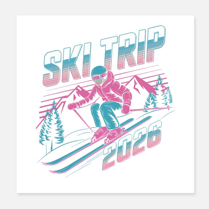 Ski Trip 2026 Poster 8" x 8" (20x20 cm)