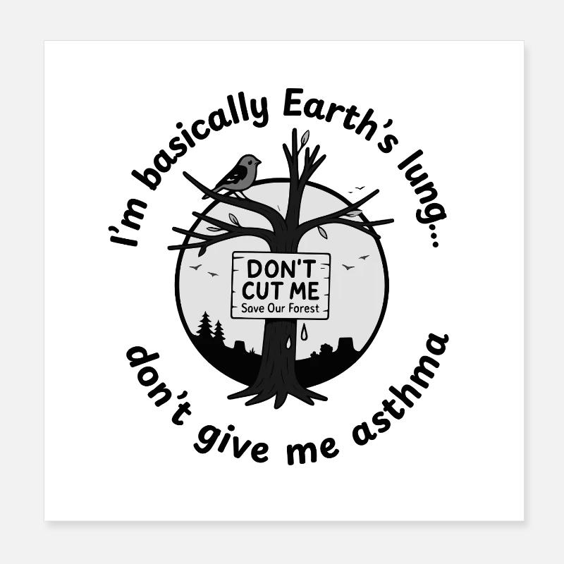 I’m Basically Earth’s Lung – Eco black Poster 8" x 8" (20x20 cm)